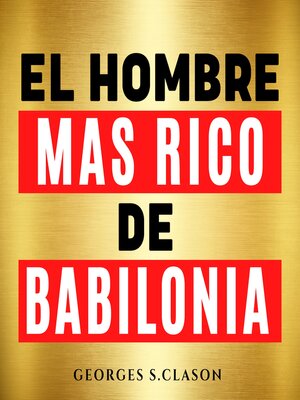 cover image of El Hombre Mas Rico De Babilonia [The Richest Man in Babylon]